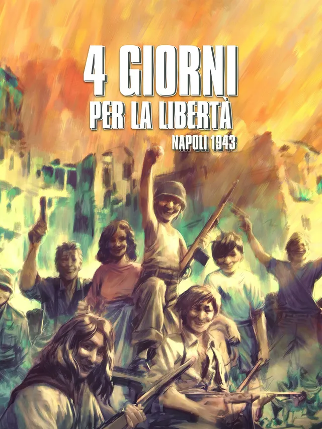 4 giorni per la liberta'. Napoli 1943