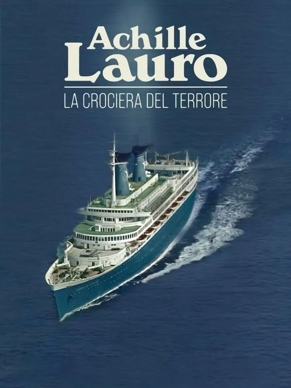 Achille Lauro: La crociera del terrore