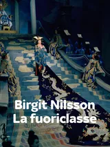 Birgit Nilsson - La fuoriclasse