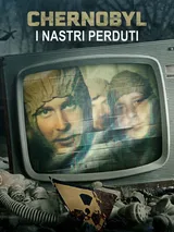Chernobyl - I nastri perduti