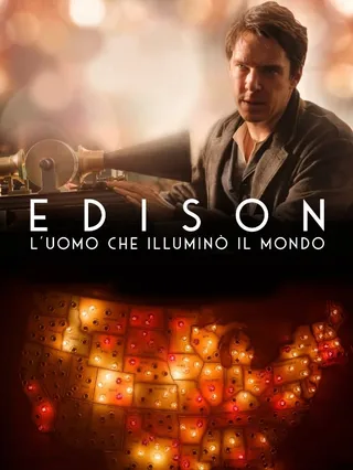 Edison - L'uomo che illumino' il mondo