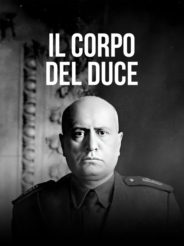 Il corpo del Duce