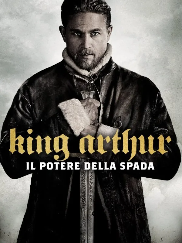King Arthur: Il potere della spada