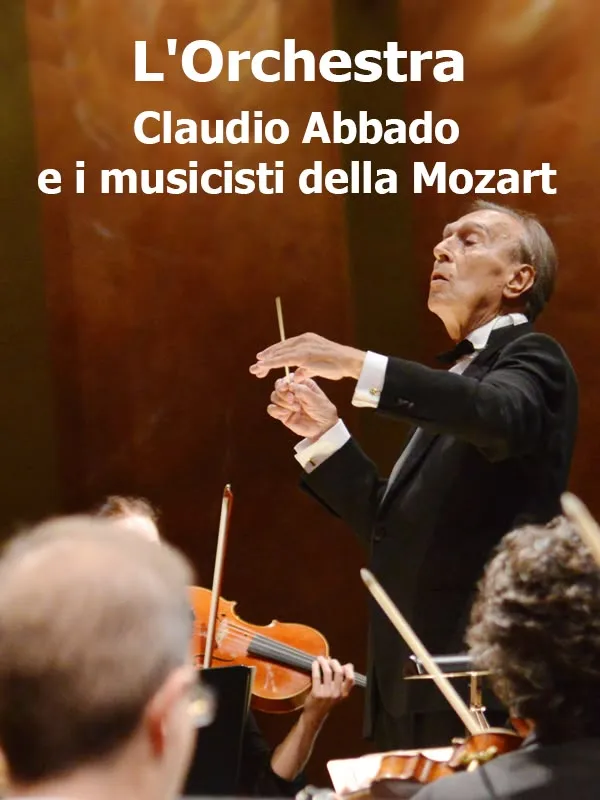 L'Orchestra - Claudio Abbado e...