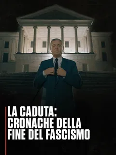 La caduta: Cronache della fine del fascismo
