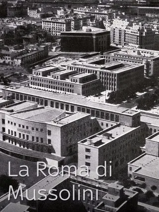 La Roma di Mussolini