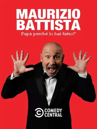 Maurizio Battista - Papa' perche' lo hai fatto?