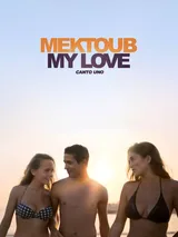 Mektoub, My Love: Canto Uno