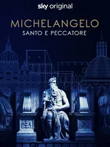Michelangelo - Santo e Peccatore
