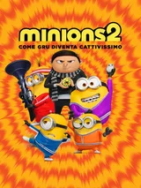Minions 2 - Come Gru diventa cattivissimo