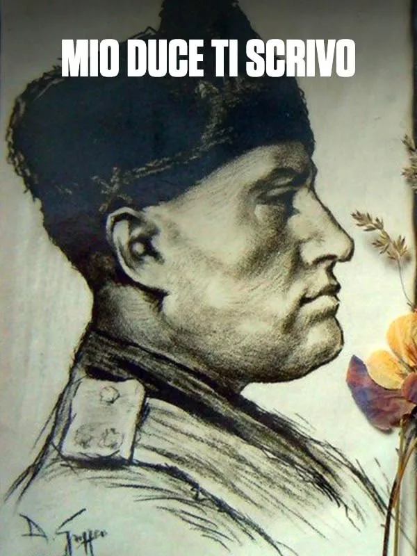 Mio Duce ti scrivo