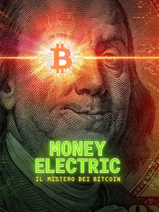 Money Electric: Il mistero dei Bitcoin