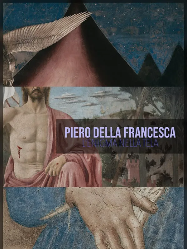 Piero della Francesca: L'enigma nella tela