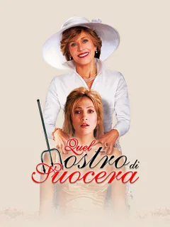 Quel mostro di suocera