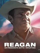 Reagan: Un Presidente sotto i riflettori