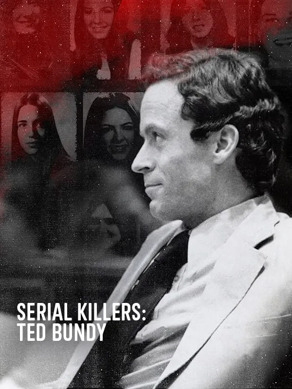 Serial Killers: Ted Bundy