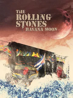 The Rolling Stones: Havana Moon