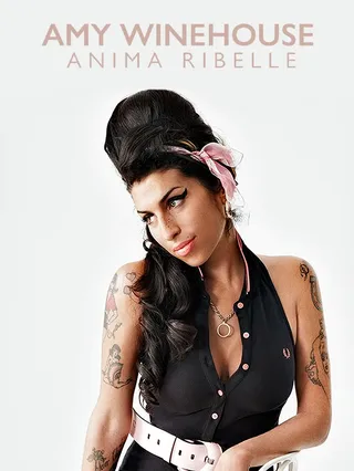 Amy Winehouse: Anima ribelle