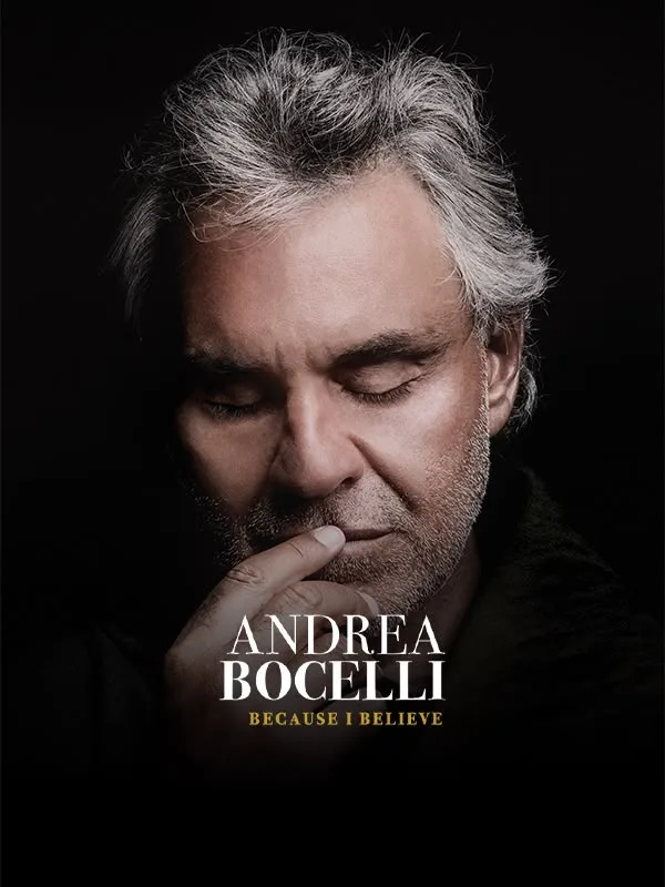 Andrea Bocelli: Because I Believe