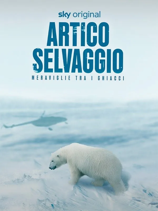 Artico selvaggio - Meraviglie tra i...