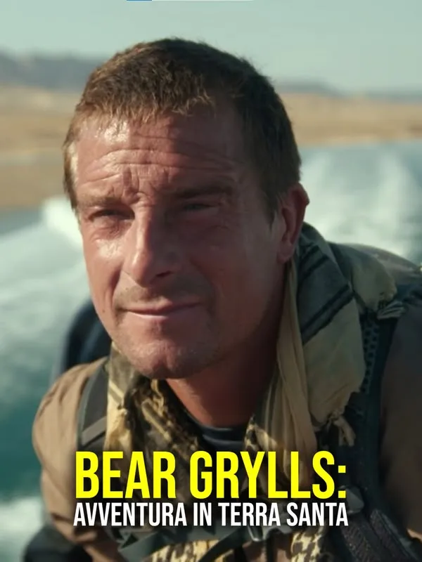 Bear Grylls: Avventura in Terra Santa