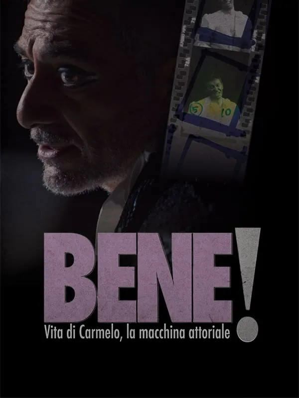 Bene! Vita di Carmelo, la Macchina Attoriale