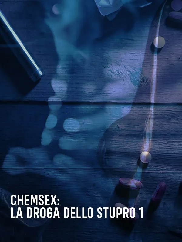 Chemsex: la droga dello stupro
