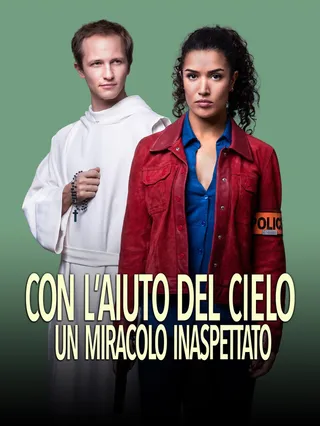 Con l'aiuto del Cielo - Un miracolo inaspettato