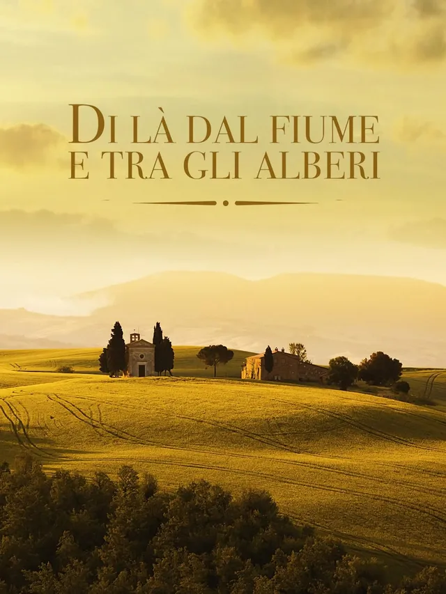 Di la' dal fiume e tra gli alberi