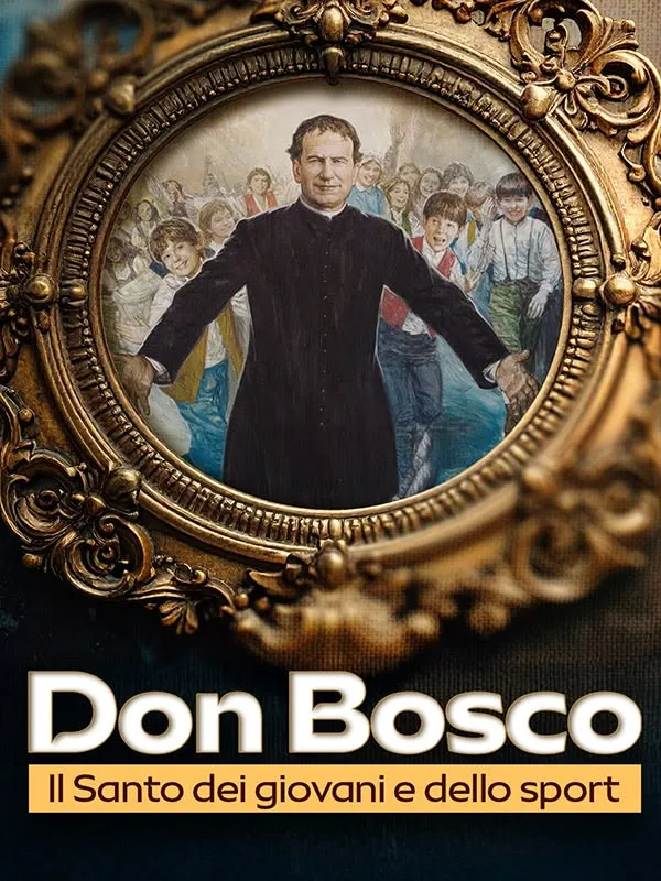 Don Bosco: Il santo dei giovani e...