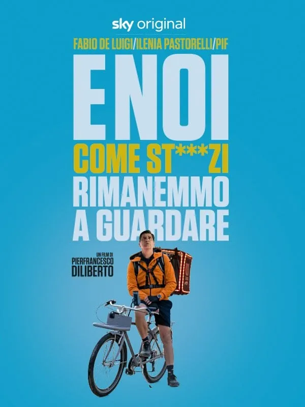 E noi come st***zi rimanemmo a guardare