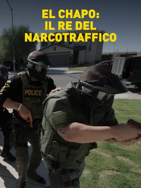El Chapo: il re del narcotraffico