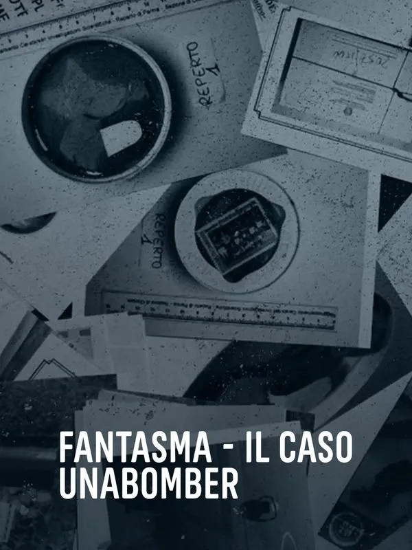 Fantasma - Il caso Unabomber