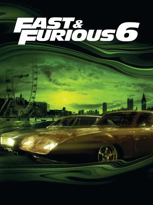 Fast & Furious 6