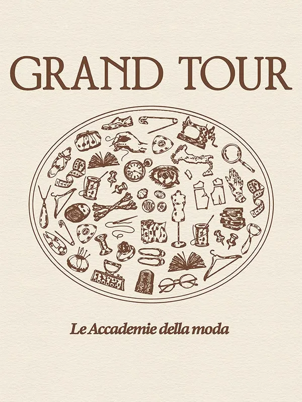 Grand Tour. Le Accademie Della Moda