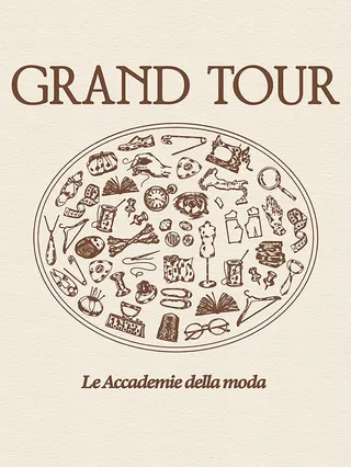 Grand Tour. Le Accademie Della Moda