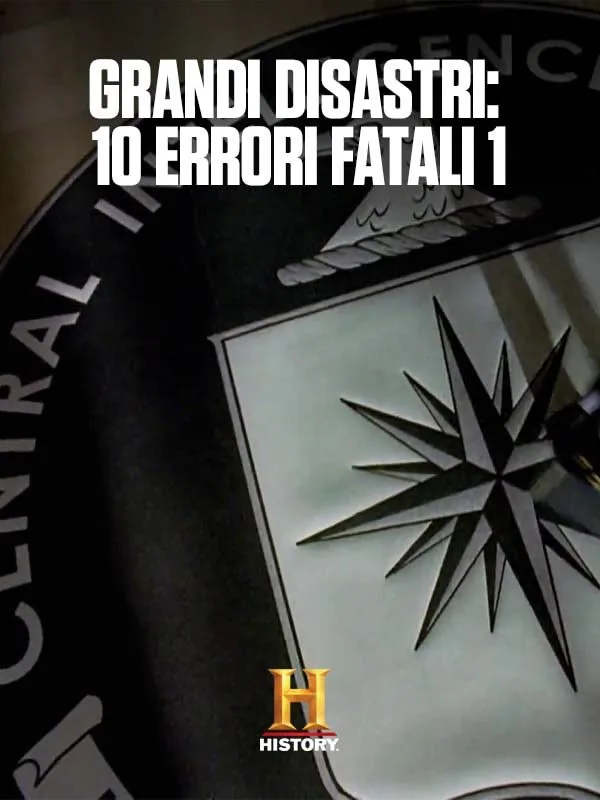 Grandi disastri. 10 errori fatali