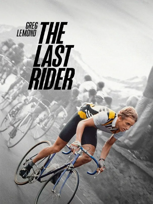 Greg Lemond: The Last Rider