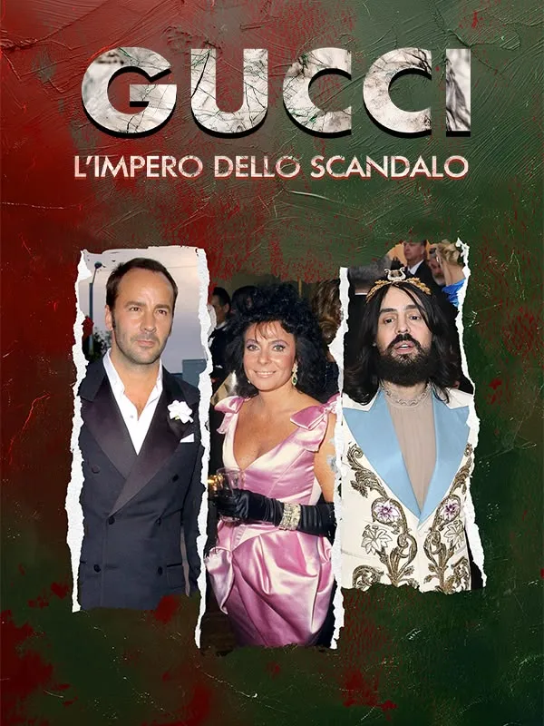 Gucci: L'impero dello scandalo