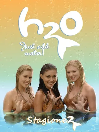 H2O - Just Add Water