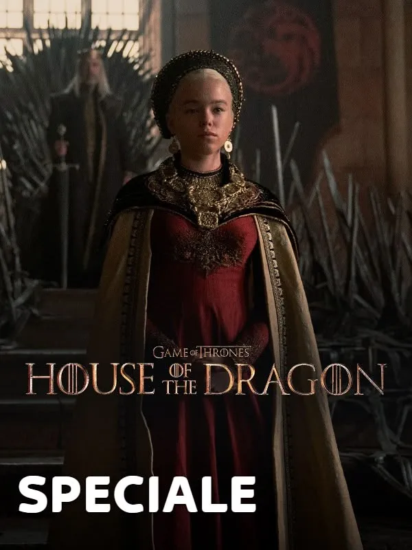 House of the Dragon - Speciale