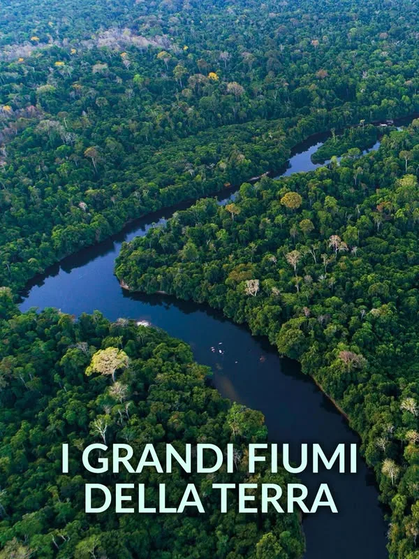 I grandi fiumi della Terra