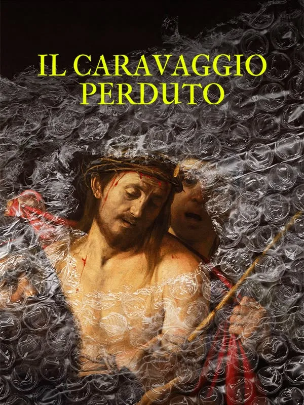 Il Caravaggio Perduto