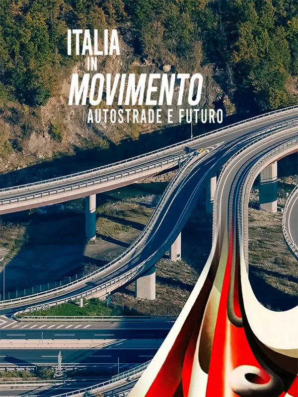 Italia in Movimento. Autostrade e futuro