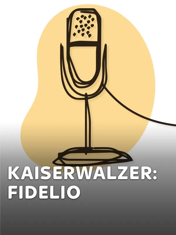 Kaiserwalzer: Fidelio