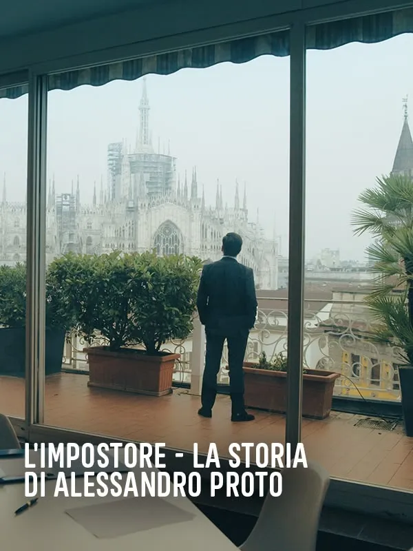 L'impostore: La storia di Alessandro Proto