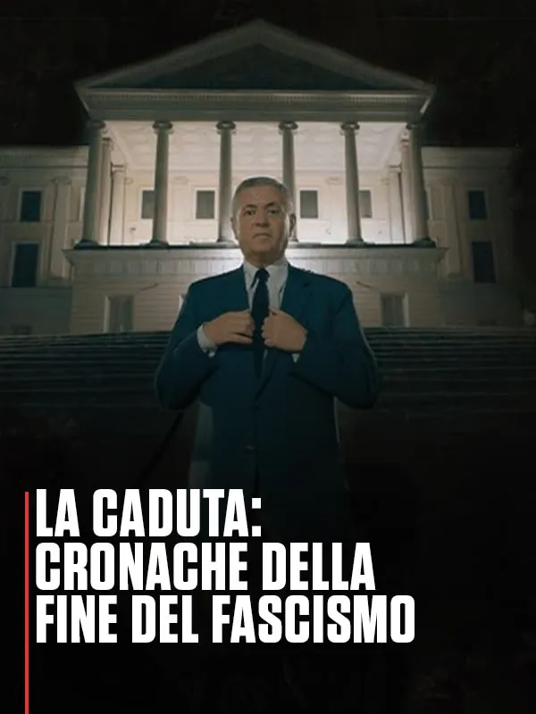 La caduta: Cronache della fine del fascismo