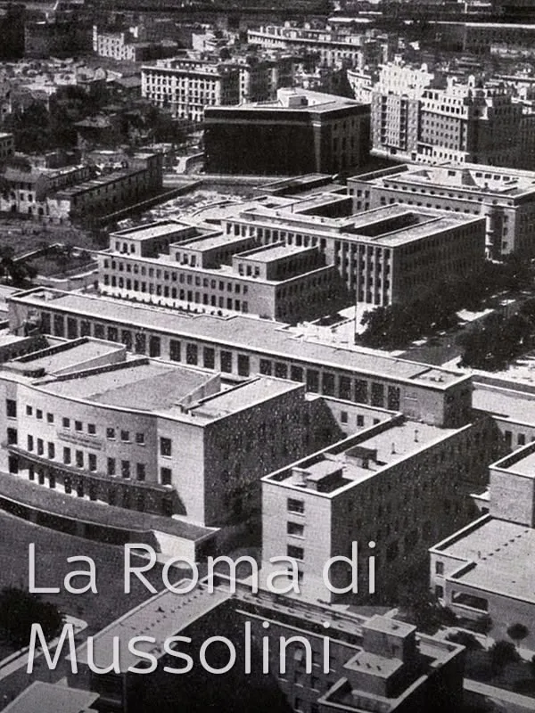 La Roma di Mussolini