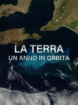 La Terra: Un anno in orbita