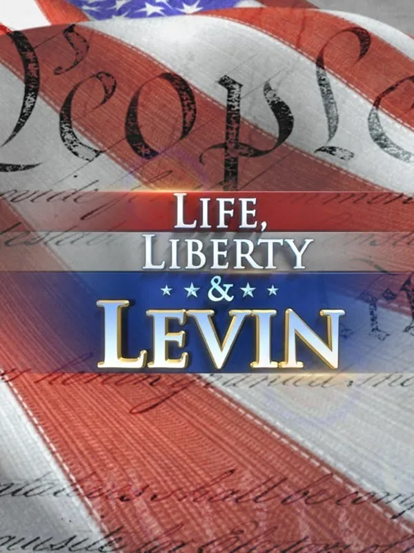 Life, Liberty & Levin